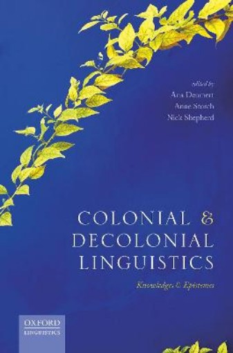 Picture of Colonial and Decolonial Linguistics