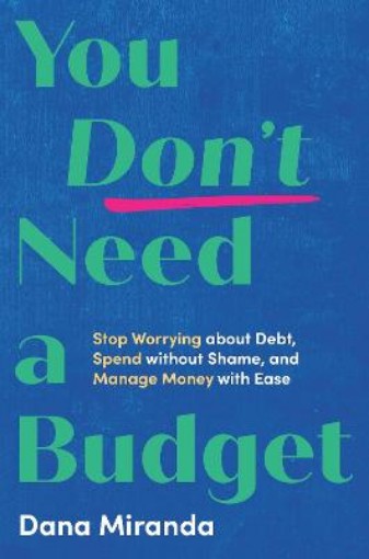 Picture of You Don't Need a Budget