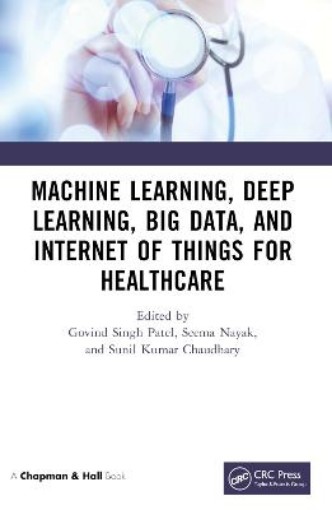 Picture of Machine Learning, Deep Learning, Big Data, and Internet of Things  for Healthcare