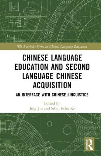Picture of Chinese Language Education and Second Language Chinese Acquisition