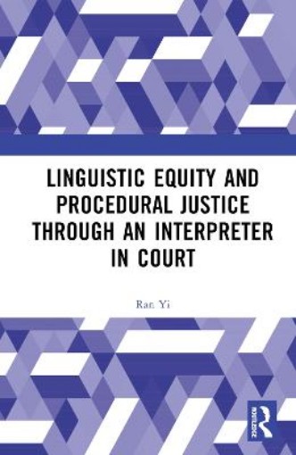 Picture of Linguistic Equity and Procedural Justice through an Interpreter in Court