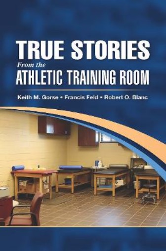 Picture of True Stories From the Athletic Training Room