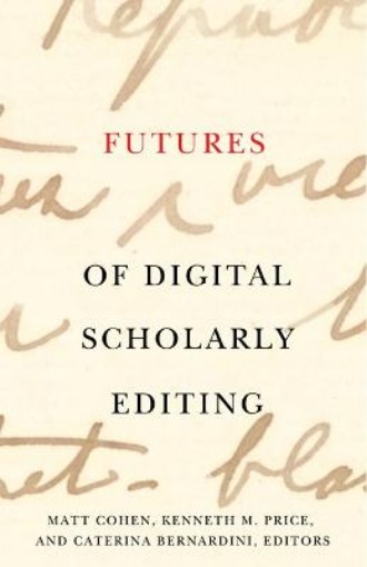 Picture of Futures of Digital Scholarly Editing