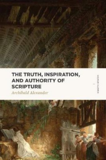 Picture of Truth, Inspiration, and Authority of Scripture