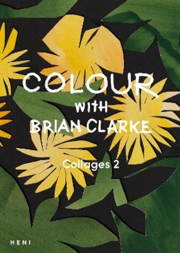 Picture of Colour with Brian Clarke: Collages 2