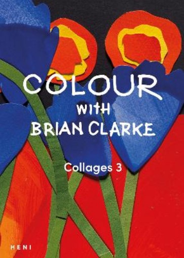 Picture of Colour with Brian Clarke: Collages 3