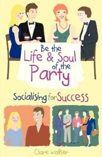 Picture of Be the Life and Soul of the Party