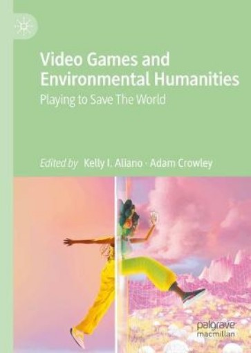 Picture of Video Games and Environmental Humanities