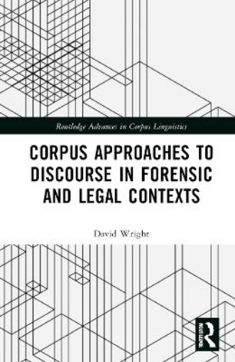 Picture of Corpus Approaches to Discourse in Forensic and Legal Contexts