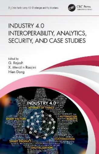 Picture of Industry 4.0 Interoperability, Analytics, Security, and Case Studies