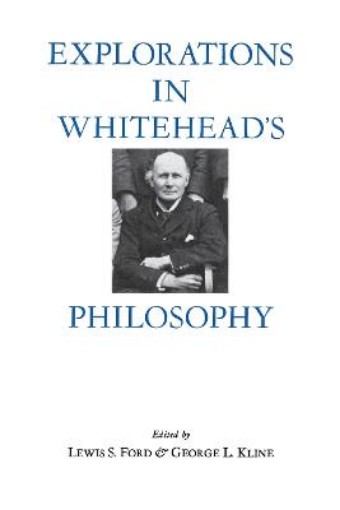 Picture of Explorations in Whitehead's Philosophy