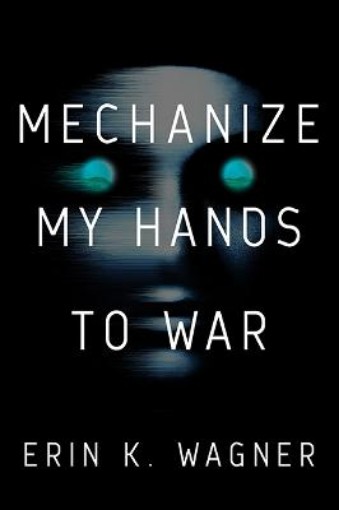 Picture of Mechanize My Hands to War