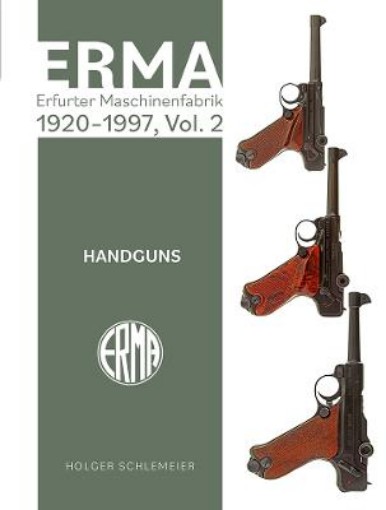 Picture of ERMA: Erfurter Maschinenfabrik, 1920-1997, Vol. 2: Handguns