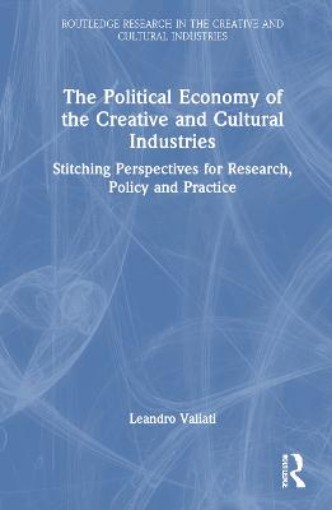 Picture of Political Economy of the Creative and Cultural Industries