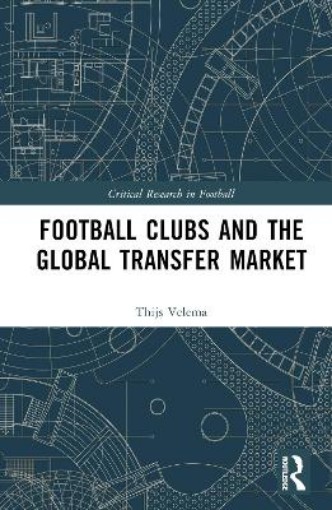 Picture of Football Clubs and the Global Transfer Market