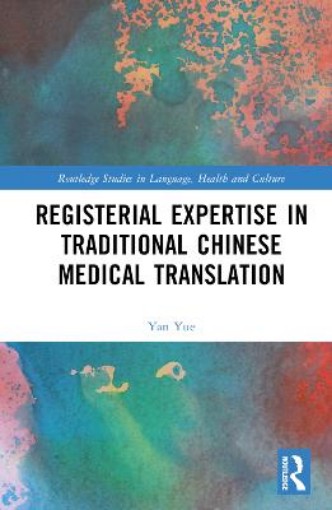 Picture of Registerial Expertise in Traditional Chinese Medical Translation