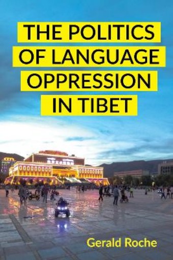 Picture of Politics of Language Oppression in Tibet