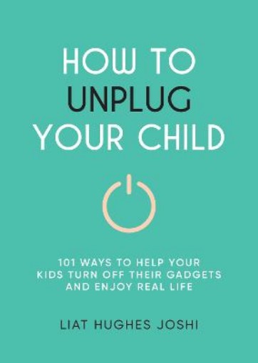 Picture of How to Unplug Your Child