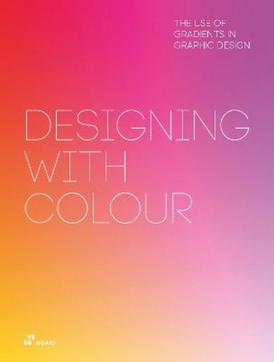 Picture of Designing with Colour: The Use of Gradients in Graphic Design