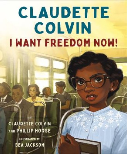 Picture of Claudette Colvin: I Want Freedom Now!