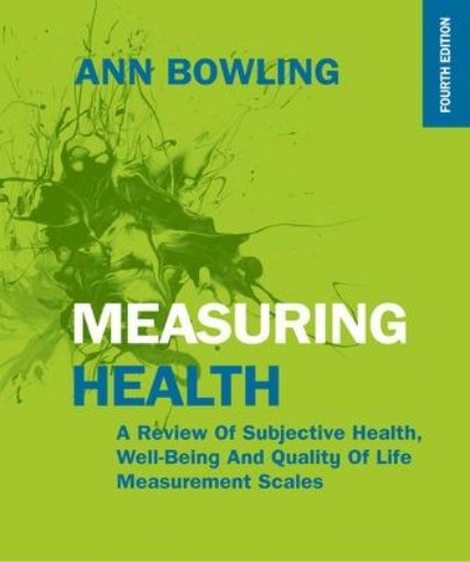 Picture of Measuring Health: A Review of Subjective Health, Well-being and Quality of Life Measurement Scales