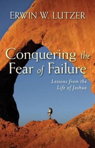 Picture of Conquering the Fear of Failure – Lessons from the Life of Joshua