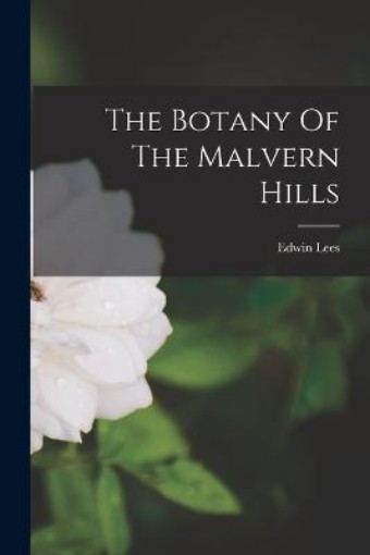 Picture of Botany Of The Malvern Hills