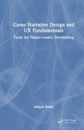 Picture of Game Narrative Design and UX Fundamentals
