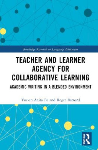 Picture of Teacher and Learner Agency for Collaborative Learning