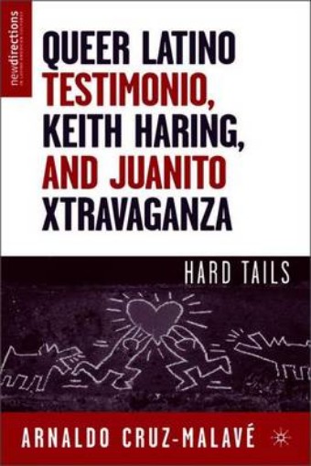 Picture of Queer Latino Testimonio, Keith Haring, and Juanito Xtravaganza