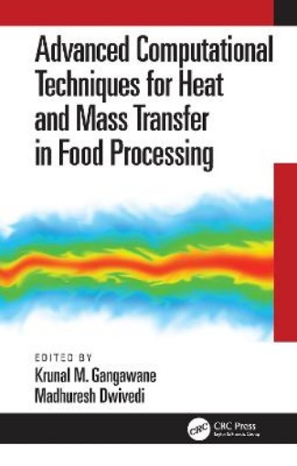 Picture of Advanced Computational Techniques for Heat and Mass Transfer in Food Processing
