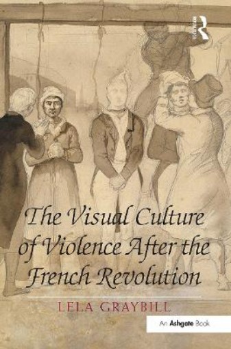 Picture of Visual Culture of Violence After the French Revolution