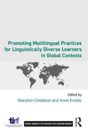 Picture of Promoting Multilingual Practices for Linguistically Diverse Learners in Global Contexts