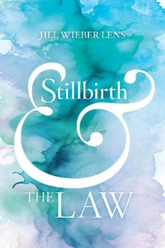 Picture of Stillbirth and the Law