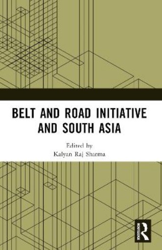 Picture of Belt and Road Initiative and South Asia