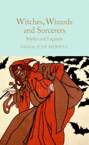 Picture of Witches, Wizards and Sorcerers: Myths and Legends
