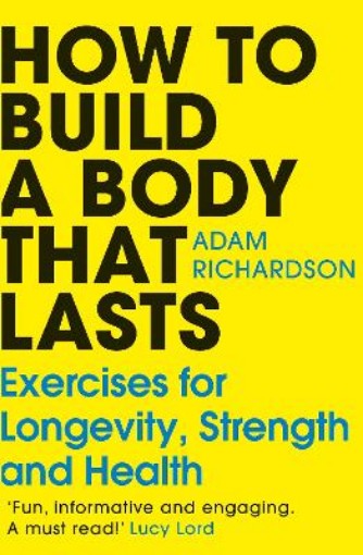 Picture of How To Build a Body That Lasts