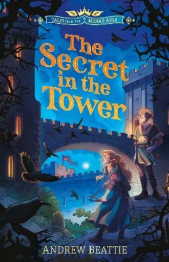 Picture of Tales from the Middle Ages: The Secret in the Tower