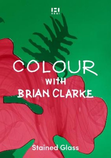 Picture of Colour with Brian Clarke: Stained Glass