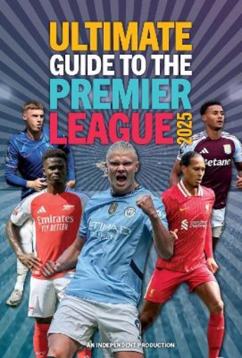 Picture of Ultimate Guide to the Premier League 2025