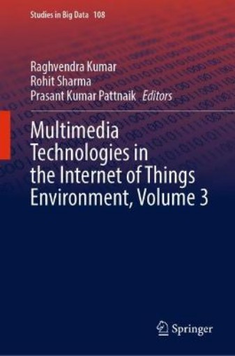Picture of Multimedia Technologies in the Internet of Things Environment, Volume 3