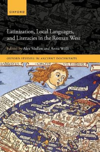 Picture of Latinization, Local Languages, and Literacies in the Roman West