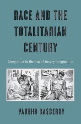 Picture of Race and the Totalitarian Century