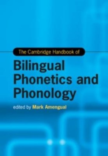 Picture of Cambridge Handbook of Bilingual Phonetics and Phonology