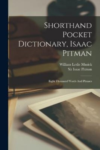 Picture of Shorthand Pocket Dictionary, Isaac Pitman