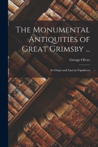 Picture of Monumental Antiquities of Great Grimsby ...