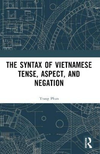 Picture of Syntax of Vietnamese Tense, Aspect, and Negation
