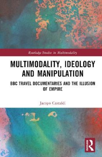Picture of Multimodality, Ideology and Manipulation