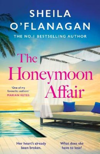 Picture of The Honeymoon Affair: Don't miss the gripping and romantic new contemporary novel from No. 1 bestselling author Sheila O'Flanagan!