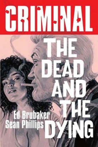 Picture of Criminal Volume 3: The Dead and The  Dying (New Edition)